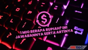 1 Mio Berapa Rupiah? Ini Jawabannya Serta Arti dari Mio dan Bio yang Perlu Diketahui