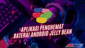 Aplikasi Penghemat Baterai Android Jelly Bean yang Masih Bekerja dengan Baik di Versinya